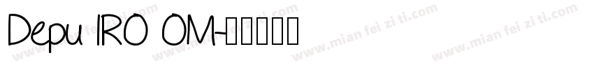 Depu IRO OM字体转换